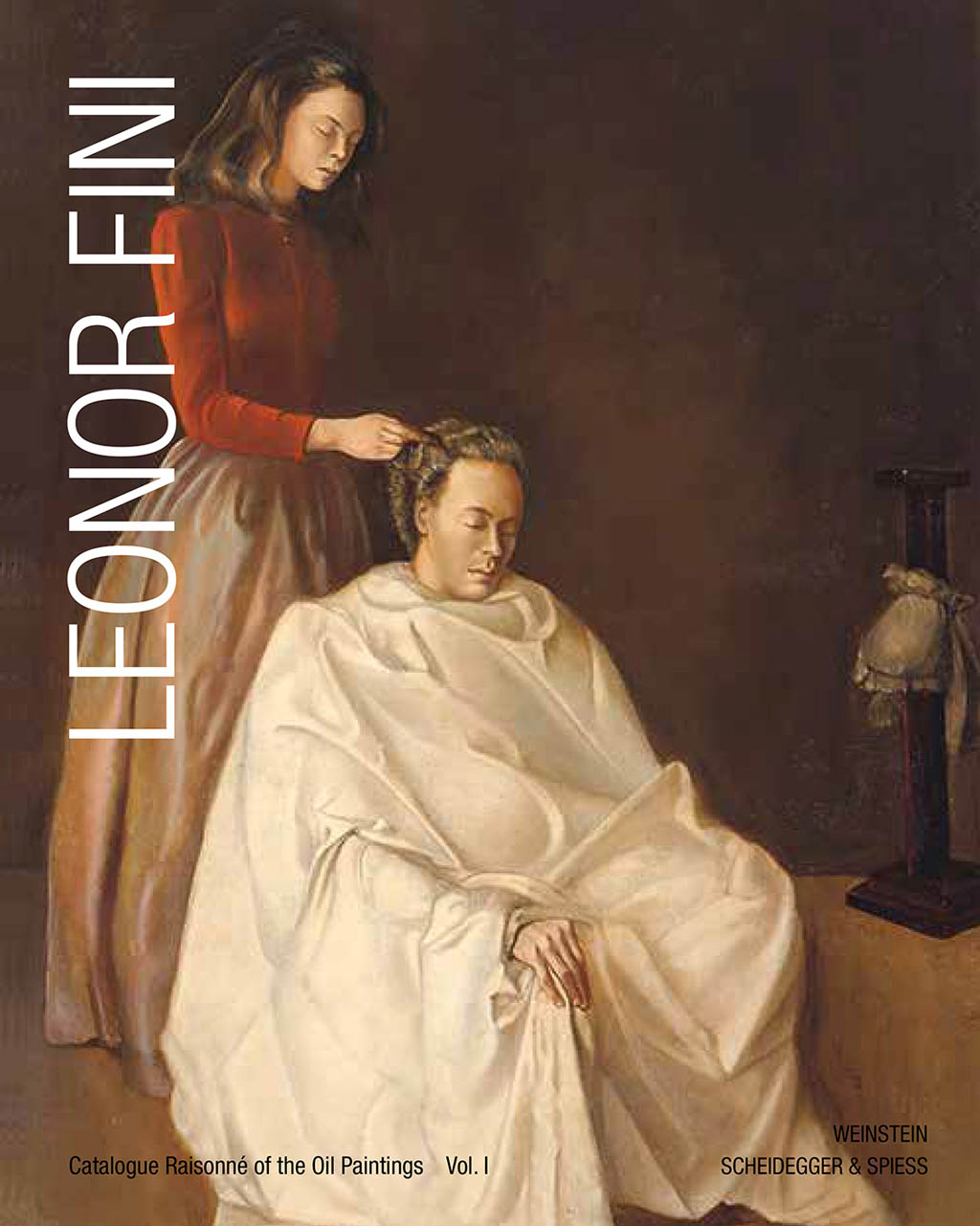 Leonor Fini - Catalogue Raisonné of the Oil Paintings - Volume I cover